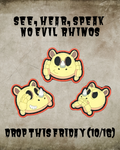 SEE, HEAR, SPEAK NO EVIL KID RHINOS